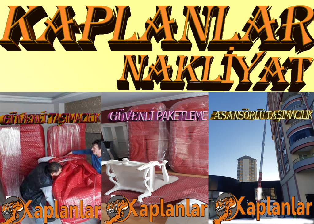Kayseri Evden Eve Nakliyat KAPLANLAR Ev Ofis Taşıma Depolama talas